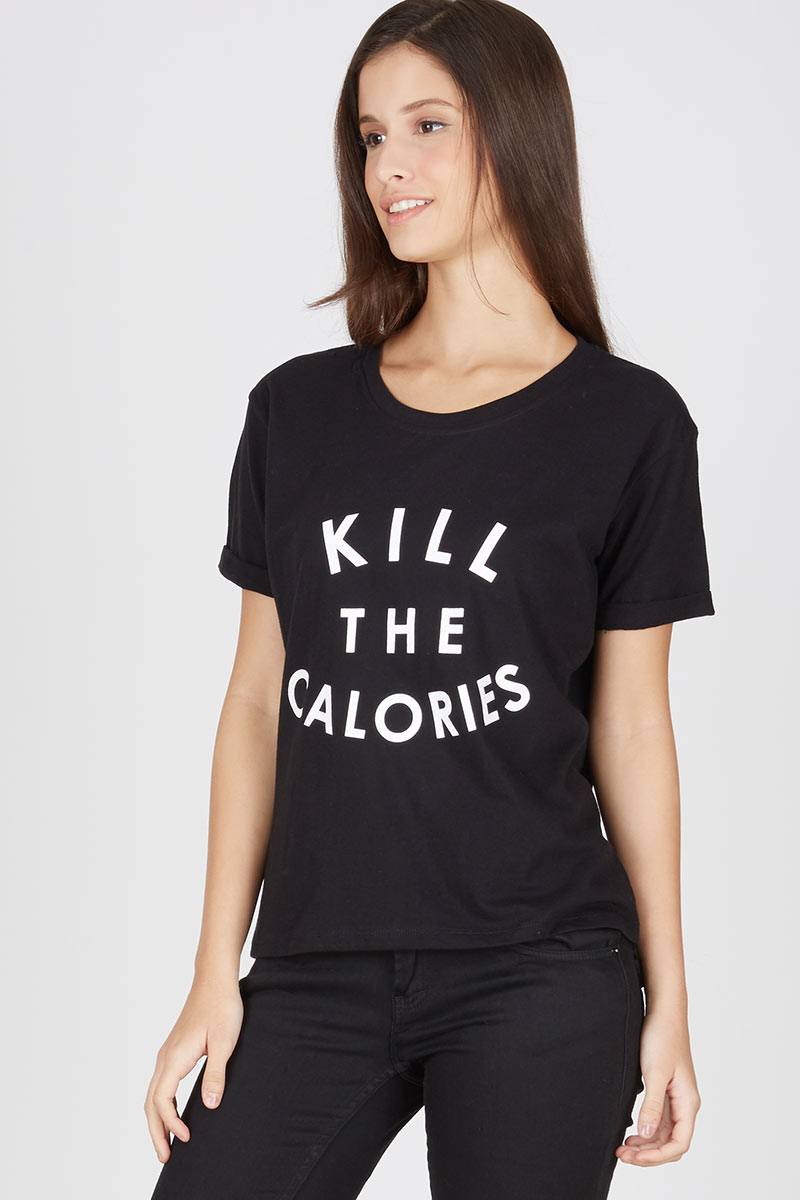 T Shirt Kill the Calories In Black